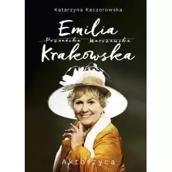 EMILA KRAKOWSKA AKTORZYCA Katarzyna Kaczorowska
