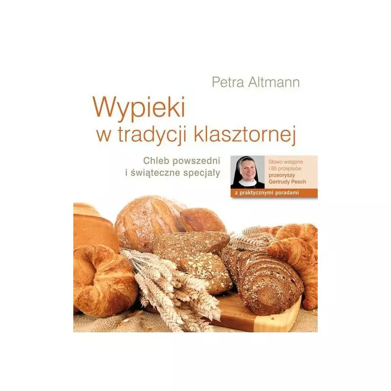 WYPIEKI W TRADYCJI KLASZTORNEJ Petra Altmann