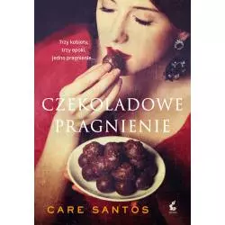 CZEKOLADOWE PRAGNIENIE Care Santos - Sonia Draga
