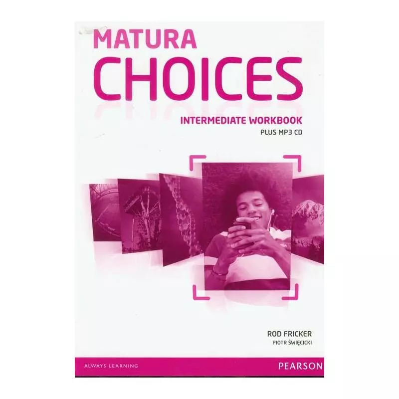 JĘZYK ANGIELSKI MATURA CHOICES INTERMEDIATE ĆWICZENIA Święcicki, Piotr, Rod Fricker