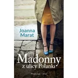 MADONNY Z ULICY POLANKI Joanna Marat - Prószyński