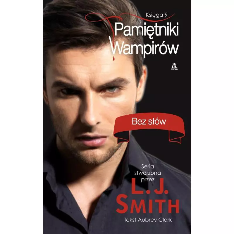 BEZ SŁÓW PAMIĘTNIKI WAMPIRÓW Clark Aubrey, Joan Liebmann-Smith - Amber