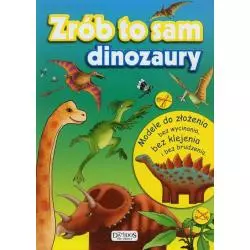 DINOZAURY ZRÓB TO SAM. MODELE DO ZŁOŻENIA