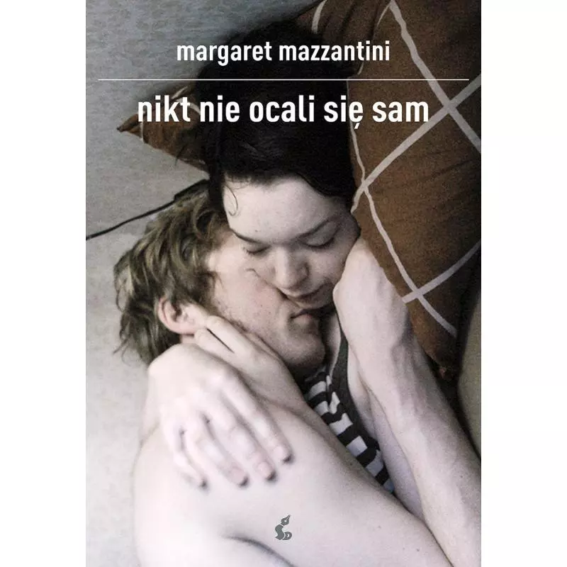 NIKT NIE OCALI SIĘ SAM Margaret Mazzantini - Sonia Draga