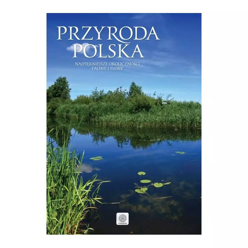 PRZYRODA POLSKA NAJPIĘKNIEJSZE OBLICZA FAUNY I FLORY - Dragon