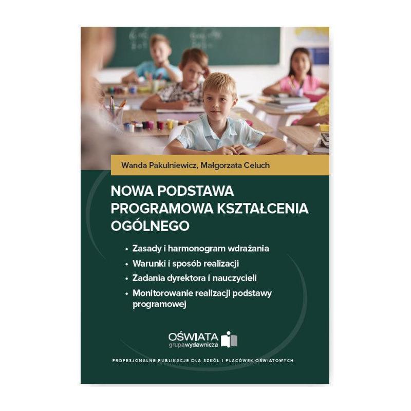 NOWA PODSTAWA PROGRAMOWA KSZTAŁCENIA OGÓLNEGO Pakulniewicz Wanda ...