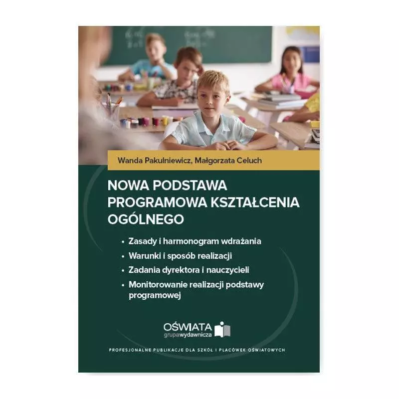 NOWA PODSTAWA PROGRAMOWA KSZTAŁCENIA OGÓLNEGO Wanda Pakulniewicz - Wiedza i Praktyka