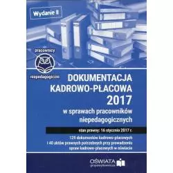 DOKUMENTACJA KADROWO-PŁACOWA 2017 W SPRAWACH PRACOWNIKÓW NIEPEDAGOGICZNYCH CD-ROM