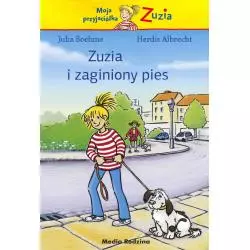 ZUZIA I ZAGINIONY PIES MOJA PRZYJACIÓŁKA ZUZIA Julia Boehme - Media Rodzina