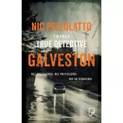GALVESTON Nic Pizzolatto - Marginesy