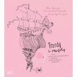 TRENDY I OWĘDY CZYLI CZEGO...