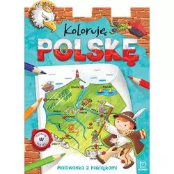 KOLORUJĘ POLSKĘ MALOWANKA Z NAKLEJKAMI - Aksjomat Kraków