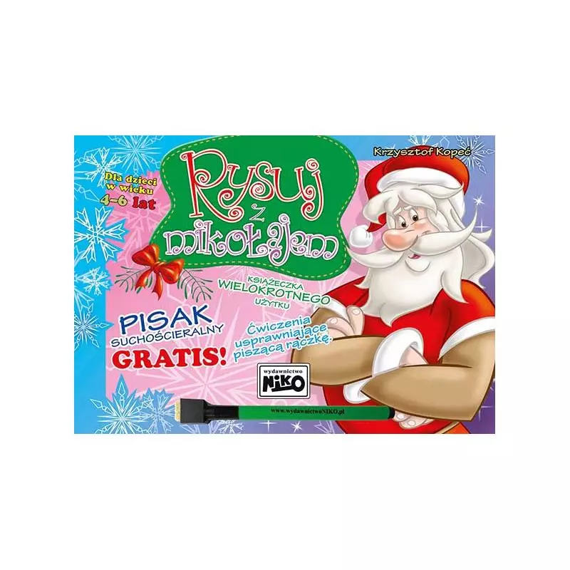 RYSUJ Z MIKOŁAJEM 4-6 LAT ĆWICZENIA USPRAWNIAJĄCE ĆWICZĄCĄ RĄCZKĘ - NIKO RYSUJ Z MIKOŁAJEM 4-6 LAT ĆWICZENIA USPRAWNIAJĄCE ĆWICZĄCĄ RĄCZKĘ - NIKO