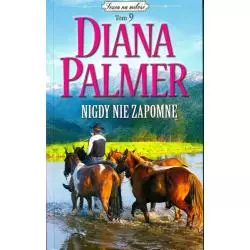NIGDY NIE ZAPOMNĘ Diana Palmer - HarperCollins