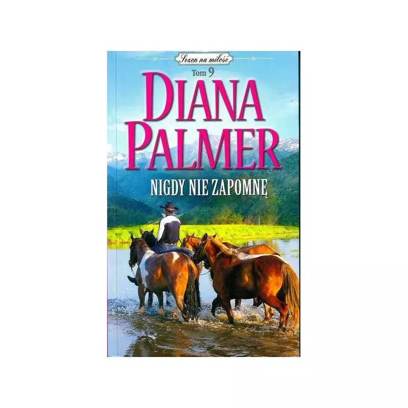 NIGDY NIE ZAPOMNĘ Diana Palmer - HarperCollins