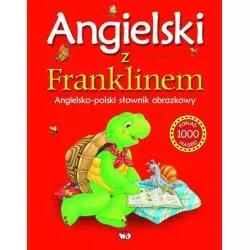 ANGIELSKI Z FRANKLINEM ANGIELSKO-POLSKI SŁOWNIK OBRAZKOWY 