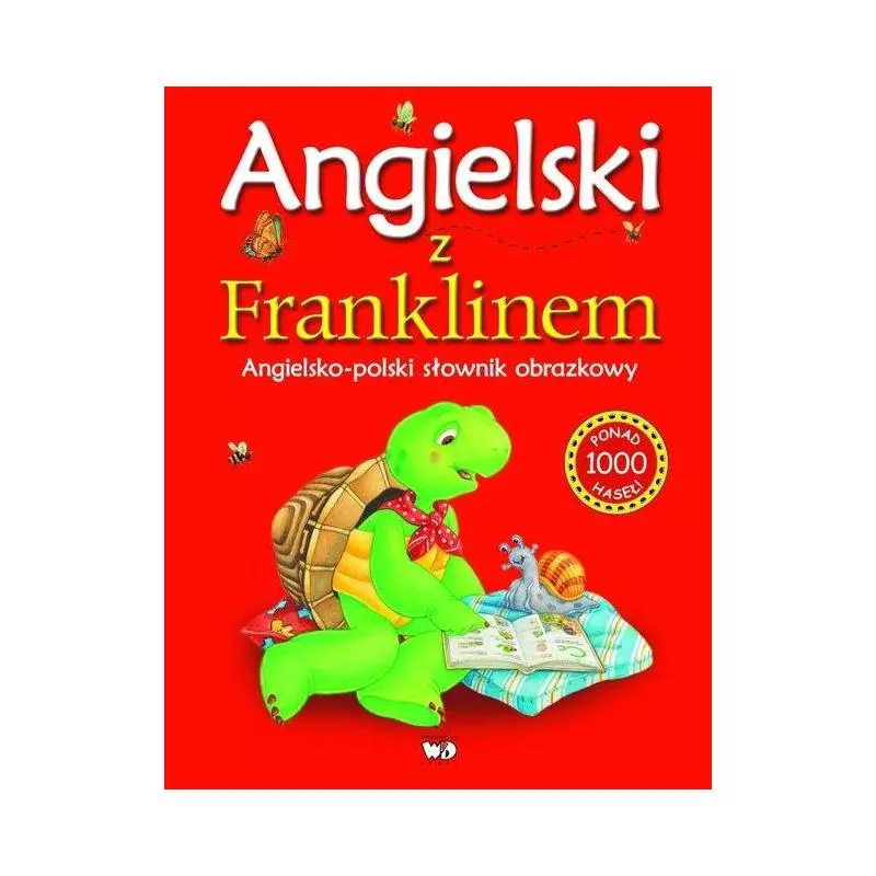 ANGIELSKI Z FRANKLINEM ANGIELSKO-POLSKI SŁOWNIK OBRAZKOWY 