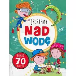 JEDZIEMY NAD WODĘ 