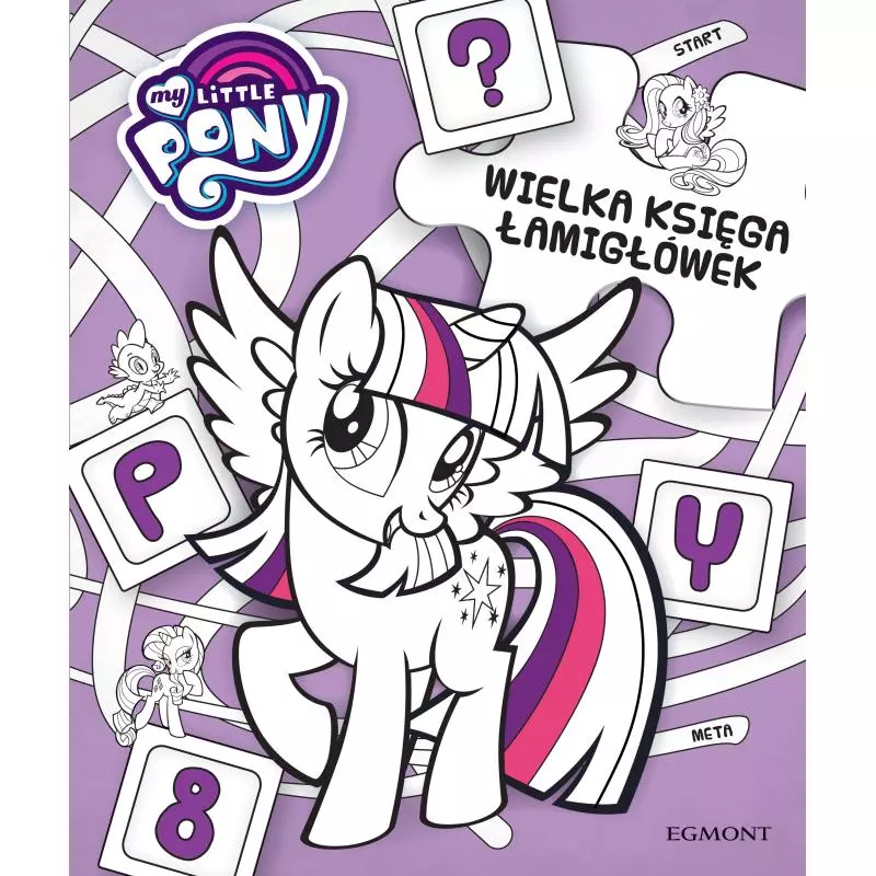 MY LITTLE PONY WIELKA KSIĘGA ŁAMIGŁÓWEK - Egmont