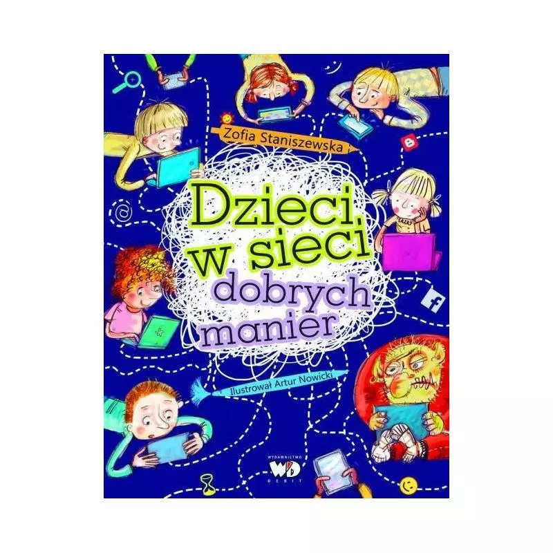 DZIECI W SIECI DOBRYCH MANIER Zofia Staniszewska - Debit