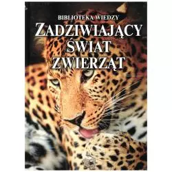 ZADZIWIAJĄCY ŚWIAT ZWIERZĄT Joanna Włodarczyk - Arti