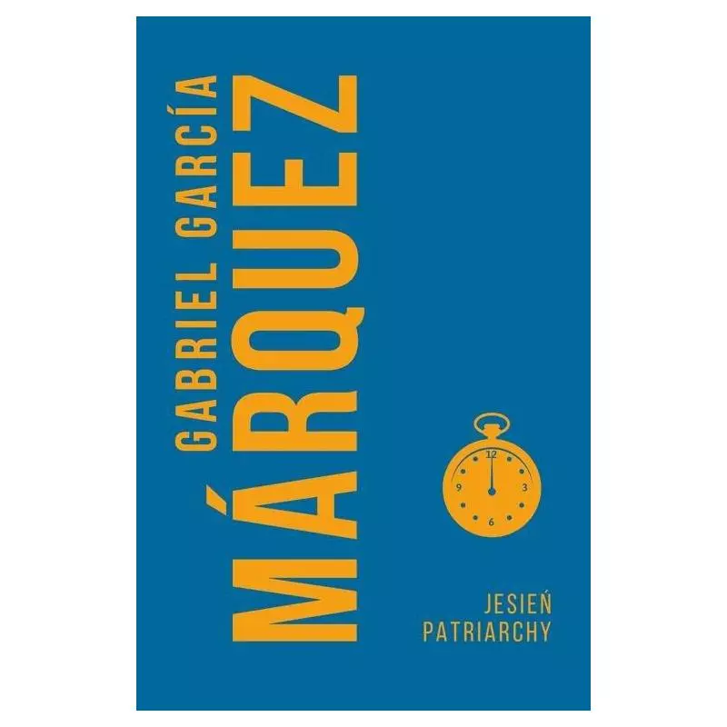 JESIEŃ PATRIARCHY Gabriel Garcia Marquez JESIEŃ PATRIARCHY Gabriel Garcia Marquez