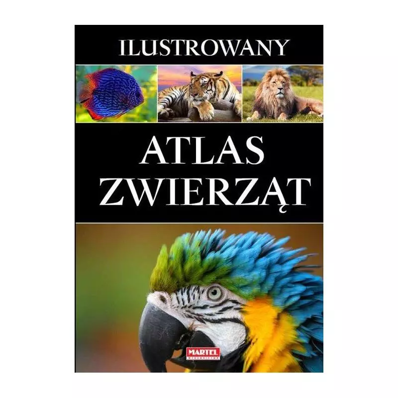 ILUSTROWANY ATLAS ZWIERZĄT 