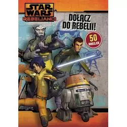 DOŁĄCZ DO REBELII STAR WARS REBELIANCI 50 NAKLEJEK - Ameet