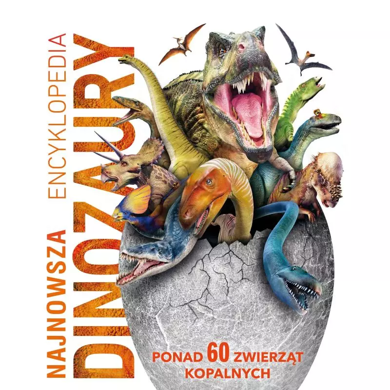 NAJNOWSZA ENCYKLOPEDIA DINOZAURY Woodward John