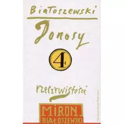 DONOSY RZECZYWISTOŚCI. TOM 4 Białoszewski Miron