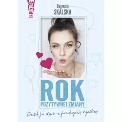 ROK POZYTYWNEJ ZMIANY Dagmara Skalska - Burda Książki