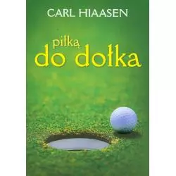PIŁKĄ DO DOŁKA Hiaasen Carl