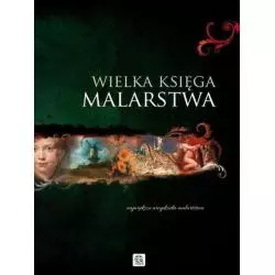 WIELKA KSIĘGA MALARSTWA Ewa Chabińska-Ilchanka, Luba Ristujczina - Dragon