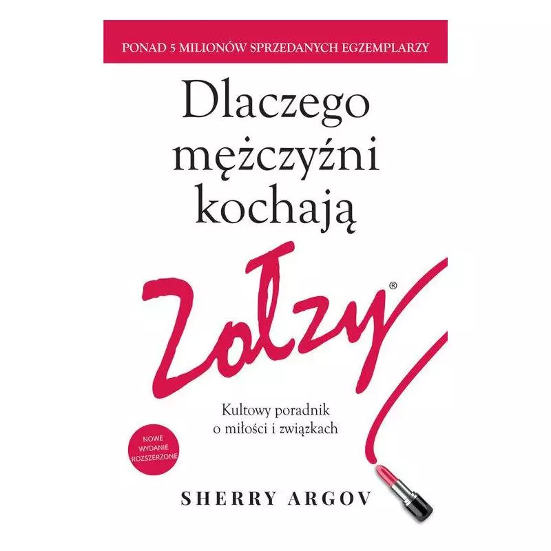 DLACZEGO MĘŻCZYŹNI KOCHAJĄ ZOŁZY. KULTOWY PORADNIK O MIŁOŚCI I ZWIĄZKACH - HarperCollins