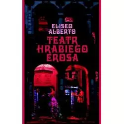 TEATR HRABIEGO EROSA Eliseo Alberto
