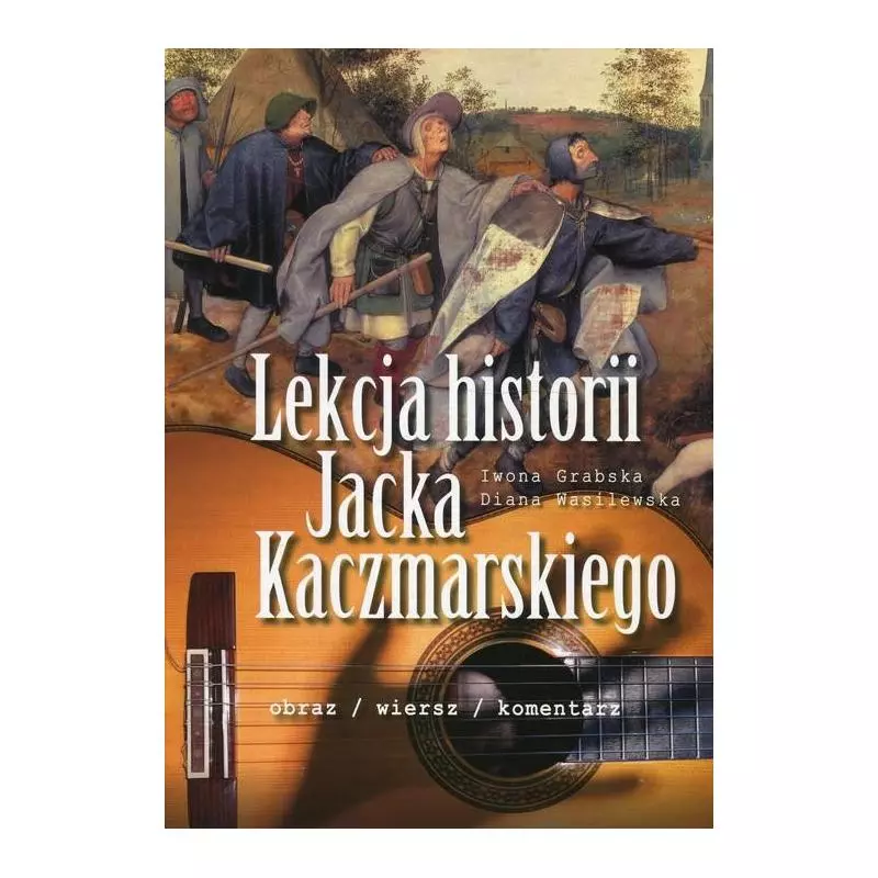 LEKCJA HISTORII JACKA KACZMARSKIEGO + CD Iwona Grabska, Diana Wasilewska