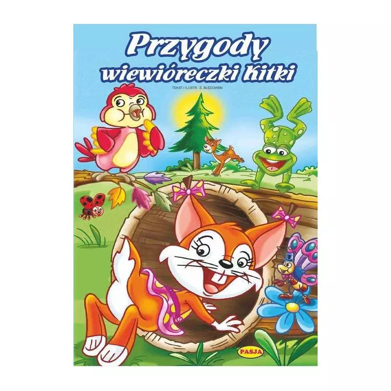PRZYGODY WIEWIÓRECZKI KITKI Ernest Błędowski - Pasja