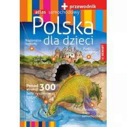 POLSKA DLA DZIECI PRZEWODNIK + ATLAS SAMOCHODOWY