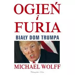 OGIEŃ I FURIA Michael Wolff - Prószyński