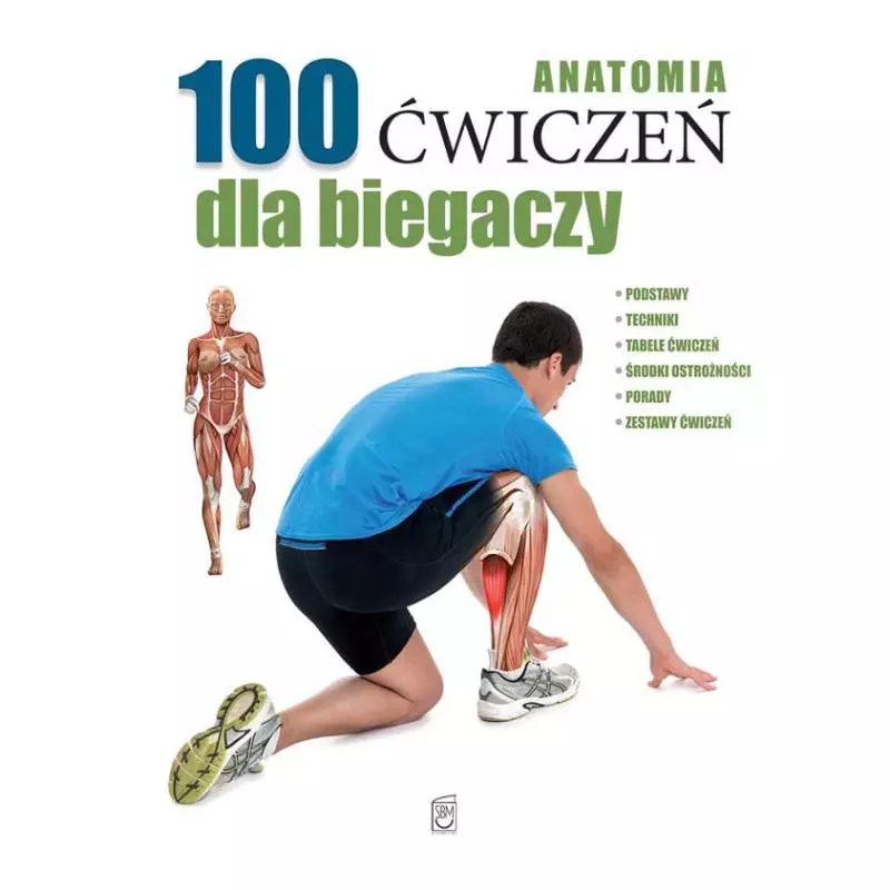 100 ĆWICZEŃ DLA BIEGACZY ANATOMIA Seijas Guillermo - SBM