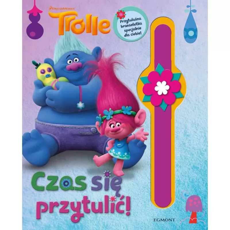 TROLLE. CZAS SIĘ PRZYTULIĆ - Egmont