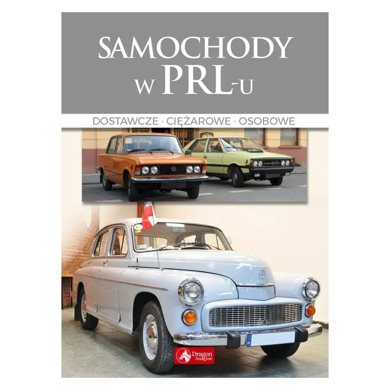 SAMOCHODY W PRL-U Binkowska Magdalena - Dragon