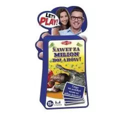 LET'S PLAY NAWET ZA MILION DOLARÓW GRA 15+