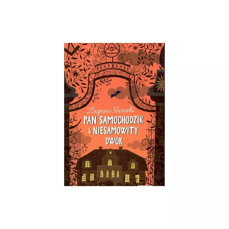 PAN SAMOCHODZIK I NIESAMOWITY DWÓR Zbigniew Nienacki - Siedmioróg