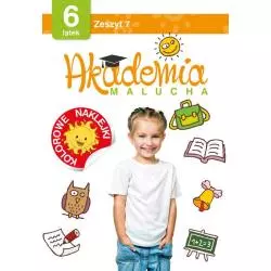 AKADEMIA MALUCHA DLA 6-LATKA. ZESZYT 7