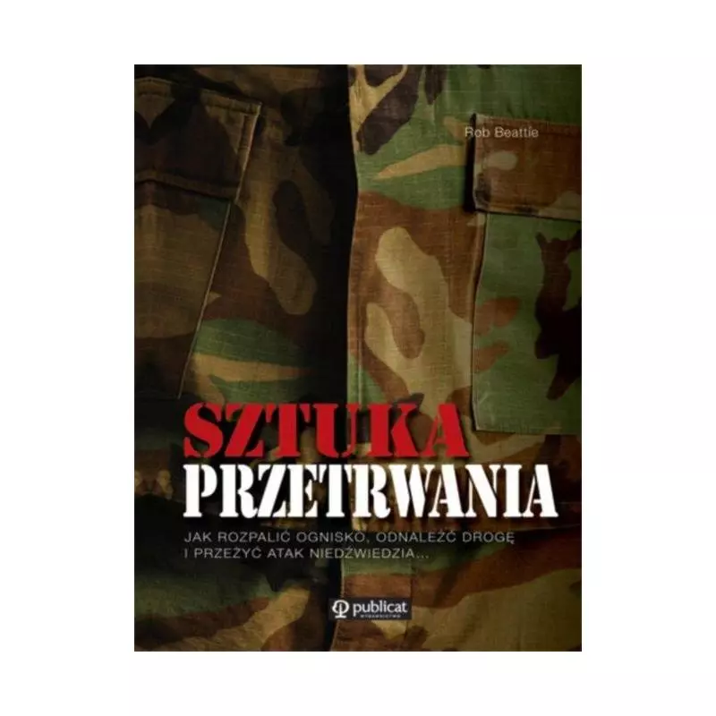 SZTUKA PRZETRWANIA Beattie Rob SZTUKA PRZETRWANIA Beattie Rob