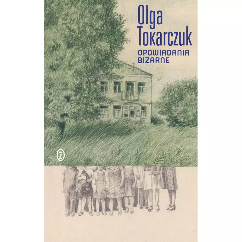 OPOWIADANIA BIZARNE Olga Tokarczuk - Wydawnictwo Literackie