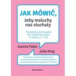 JAK MÓWIĆ, ŻEBY MALUCHY NAS SŁUCHAŁY - Media Rodzina