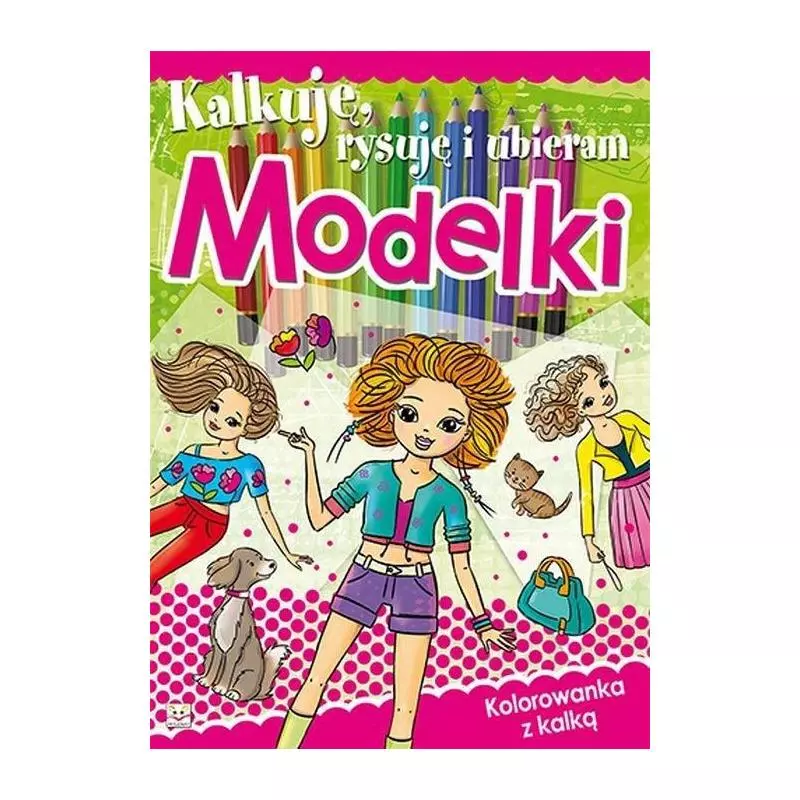 KALKUJĘ, RYSUJĘ I UBIERAM. MODELKI 