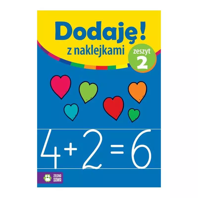 DODAJĘ Z NAKLEJKAMI ZESZYT 2 4+ - Zielona Sowa